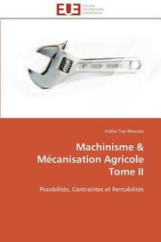 Paperback Machinisme Mécanisation Agricole Tome II [French] Book