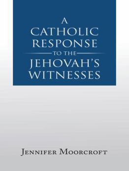 Paperback A Catholic Response to the Jehovah's Witnesses Book