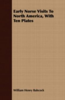 Paperback Early Norse Visits to North America, with Ten Plates Book