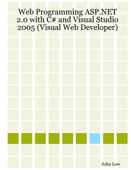 Paperback Web Programming ASP.Net 2.0 with C# and Visual Studio 2005 (Visual Web Developer) Book