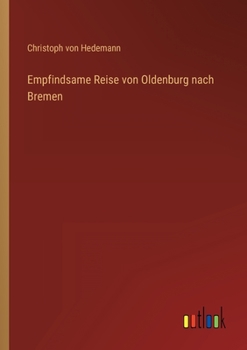 Paperback Empfindsame Reise von Oldenburg nach Bremen [German] Book