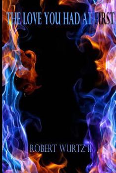 Paperback The Love You Had At First Book