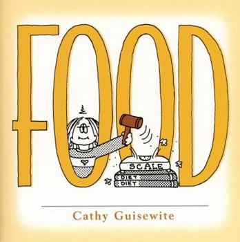 Food: A Celebration of One of the Four Basic Guilt Groups - Book  of the Cathy Special Collections
