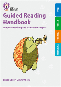 Paperback Collins Big Cat - Guided Reading Handbook Yellow to Green: Complete Teaching and Assessment Support Book