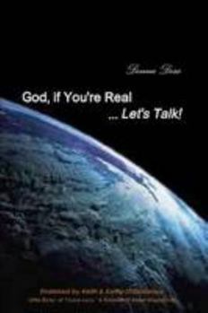 Paperback God, If You'Re Real. . .Let'S Talk!" Book