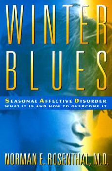 Paperback Winter Blues: Seasonal Affective Disorder: What It Is and How to Overcome It Book