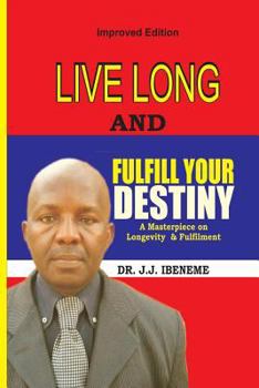 Paperback Live Long And Fulfill Your Destiny Book