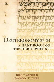 Deuteronomy 27-34: A Handbook on the Hebrew Text (Baylor Handbook on the Hebrew Bible)