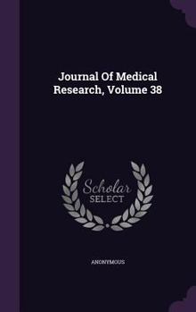 Hardcover Journal Of Medical Research, Volume 38 Book