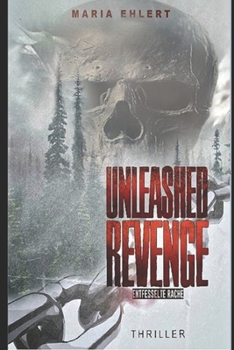 Paperback Unleashed Revenge: Entfesselte Rache [German] Book