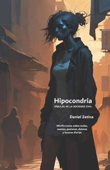 Paperback Hipocondría: Fábulas de la sociedad civil [Spanish] Book