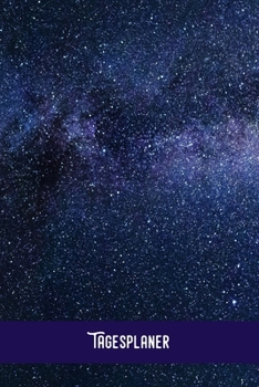 Tagesplaner: Sternenhimmel - Tagesorganizer für mehr Gelassenheit im Alltag  / Training - Mahlzeitnotiz - Einkauf - To Do´s - Termine - Dankbarkeit / A5 Format  - 6x9 / Glanz Cover (German Edition)