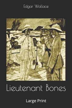 Lieutenant Bones: Large Print