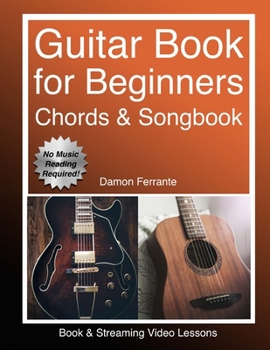 Paperback Guitar: Book for Beginners - Guitar Chords, Guitar Songbook & Easy Sheet Music: Teach Yourself How to Play Guitar (Book & Streaming Video Lessons) Book