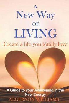 Paperback A New Way of Living: Create a life you totally love Book