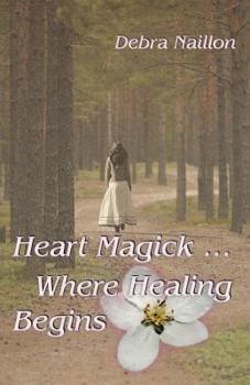 Paperback Heart Magick ... Where Healing Begins Book