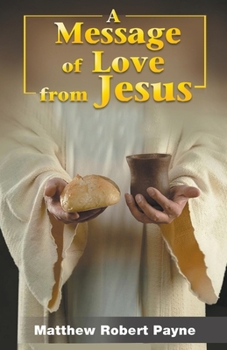 Paperback A Message of Love from Jesus Book