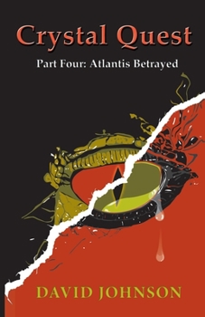 Paperback Crystal Quest: Part Four: Atlantis Betrayed Book