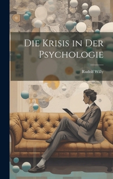 Hardcover Die Krisis in Der Psychologie [German] Book