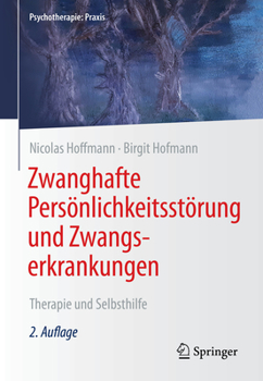 Paperback Zwanghafte Persönlichkeitsstörung Und Zwangserkrankungen: Therapie Und Selbsthilfe [German] Book