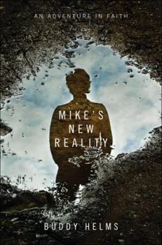 Paperback Mike's New Reality: An Adventure in Faith Book