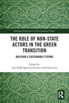 The Role of Non-State Actors in the Green Transition: Building a Sustainable Future