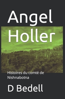 Paperback Angel Holler: Histoires du comté de Nishnabotna [French] Book