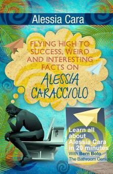 Paperback Alessia Cara: Flying High to Success, Weird and Interesting Facts on Alessia Caracciolo! Book