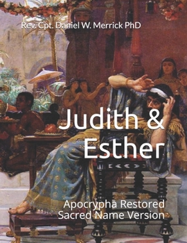 Paperback Judith & Esther: Apocrypha Restored Sacred Name Version Book