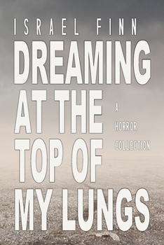 Paperback Dreaming at the Top of My Lungs Book