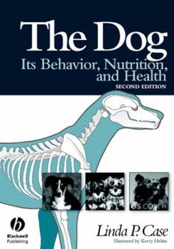 Hardcover The Dog: Its Behavior, Nutrition, and Health Book
