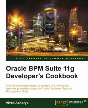 Paperback Oracle Bpm Suite 11g Developer's Cookbook Book