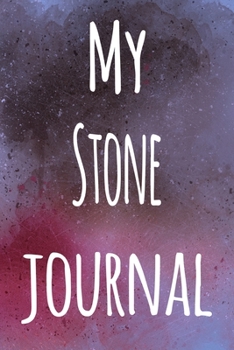 My Stone Journal: The perfect gift for the artist in your life - 119 page lined journal!