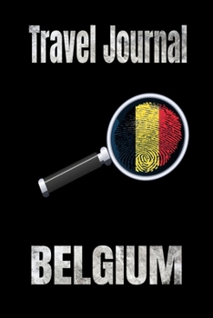 Travel Journal Belgium: Blank Lined Travel Journal. Pretty Lined Notebook & Diary For Writing And Note Taking For Travelers.(120 Blank Lined Pages - 6x9 Inches)