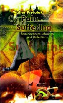 Paperback On Pain Suffering: Reminiscences, Musings and Reflections Book