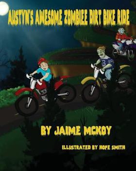 Paperback Austyn's Awesome Zombie Dirt Bike Ride Book