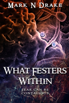 Paperback What Festers Within Book