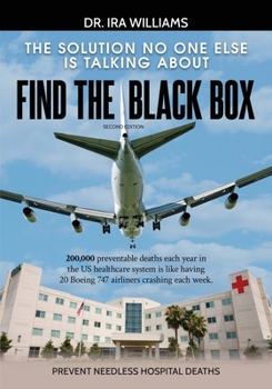 Paperback Find the Black Box: Prevent Needless Hospital Deaths: Prevent Needless Hospital Deaths Book