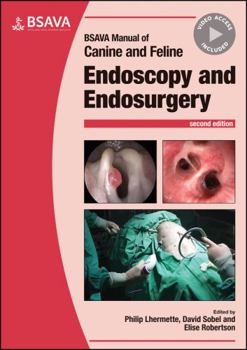 Paperback BSAVA Manual of Canine and Feline Endoscopy and Endosurgery Book