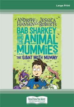 Paperback Bab Sharkey and the Animal Mummies (Book 2): The Giant Moth Mummy Book