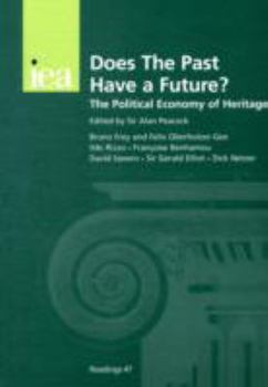 Paperback Does the Past Have a Future?: Political Economy of Heritage (Readings , No 47) Book