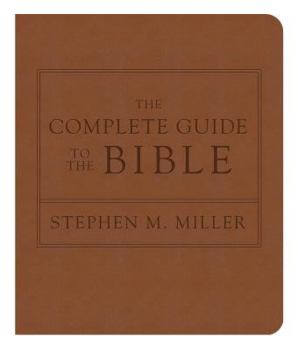 The Complete Guide to the Bible: The Bestselling Illustrated Scripture Reference with Bonus Map Section
