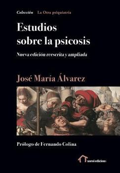 Paperback Estudios sobre la psicosis: Nueva edición reescrita y ampliada [Spanish] Book