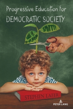 Paperback Progressive Education for Democratic Society: Smitty! Not G, Dr. Spearman Book
