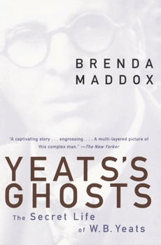 Paperback Yeats's Ghosts: The Secret Life of W.B. Yeats Book