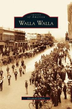 Walla Walla - Book  of the Images of America: Washington