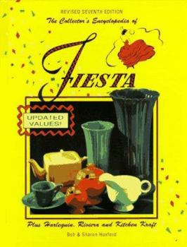 Hardcover The Collector's Encyclopedia of Fiesta, with Harlequin and Riviera: Sharon and Bob Huxford Book