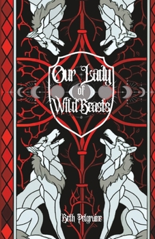 Paperback Our Lady of Wild Beasts Book
