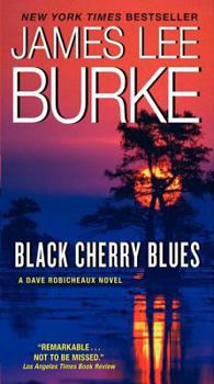 Black Cherry Blues - Book #3 of the Dave Robicheaux