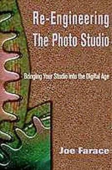 Paperback Re-Engineering the Photo Studio: Bringing Your Studio Into the Digital Age Book